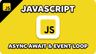 Revisando conceitos do Javascript | Async Await, Event Loop e outros