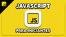Javascript Para Iniciantes | Sintaxe básica (Tipos, Variáveis, Loops, Funções, Condicionais)