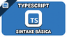 Fundamentos de Typescript | Sintaxe Básica